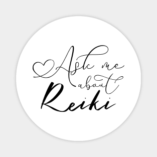 Ask me about Reiki, Reiki Practitioner shirt Magnet